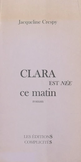 Clara est née ce matin