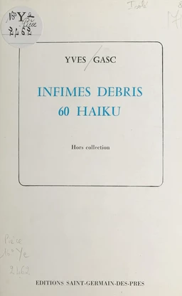 Infimes débris 60 Haiku