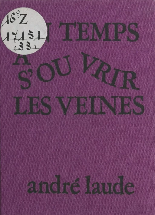 Un temps à s'ouvrir les veines - André Laude - FeniXX réédition numérique