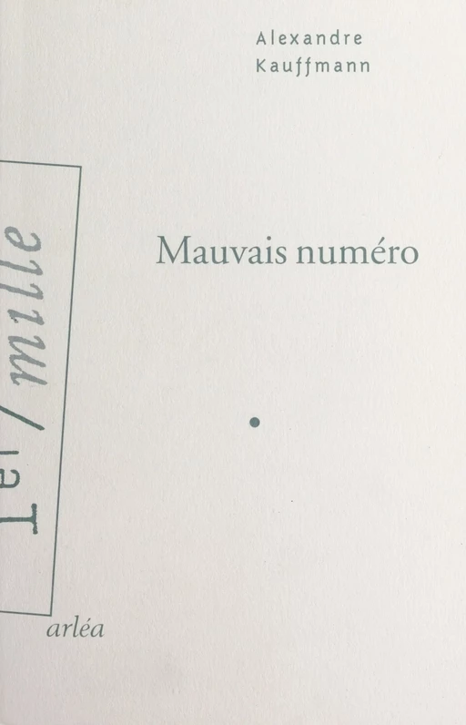 Mauvais numéro - Alexandre Kauffmann - FeniXX réédition numérique