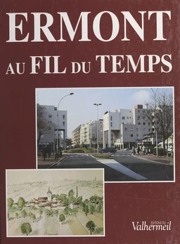 Ermont au fil du temps