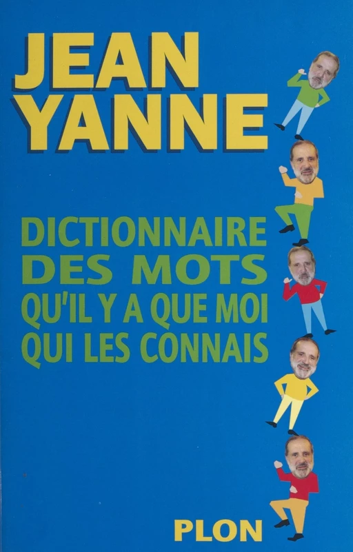 Dictionnaire des mots qu'il y a que moi qui les connais - Jean Yanne - FeniXX réédition numérique