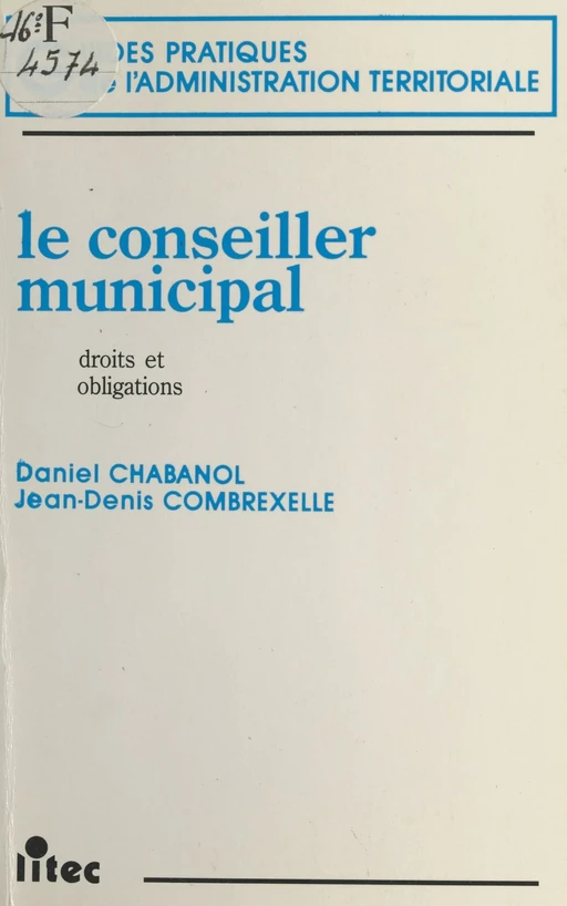 Le conseiller municipal : droits et obligations - Daniel Chabanol, Jean-Denis Combrexelle - FeniXX réédition numérique