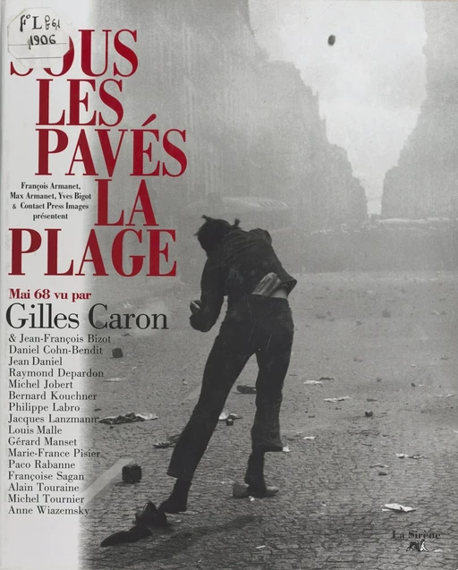 Sous les pavés la plage : mai 68 - Gilles Caron - FeniXX réédition numérique