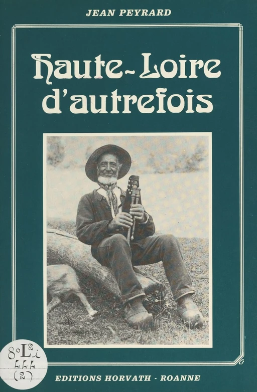 Haute-Loire d'autrefois - Jean Peyrard - FeniXX réédition numérique