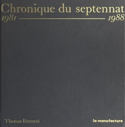 Chronique du septennat : 1981-1988