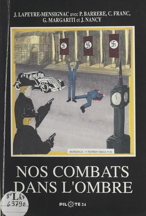 Nos combats dans l'ombre - Jean Lapeyre-Mensignac, Pierre Barrere, Charles Franc - FeniXX réédition numérique