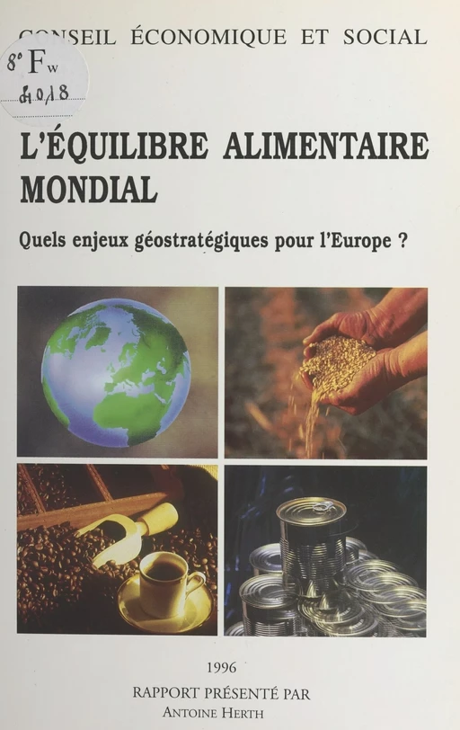 L'équilibre alimentaire mondial : quels enjeux géostratégiques pour l'Europe ? - Antoine Herth,  Conseil économique et social - FeniXX réédition numérique