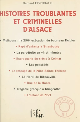 Histoires troublantes et criminelles d'Alsace