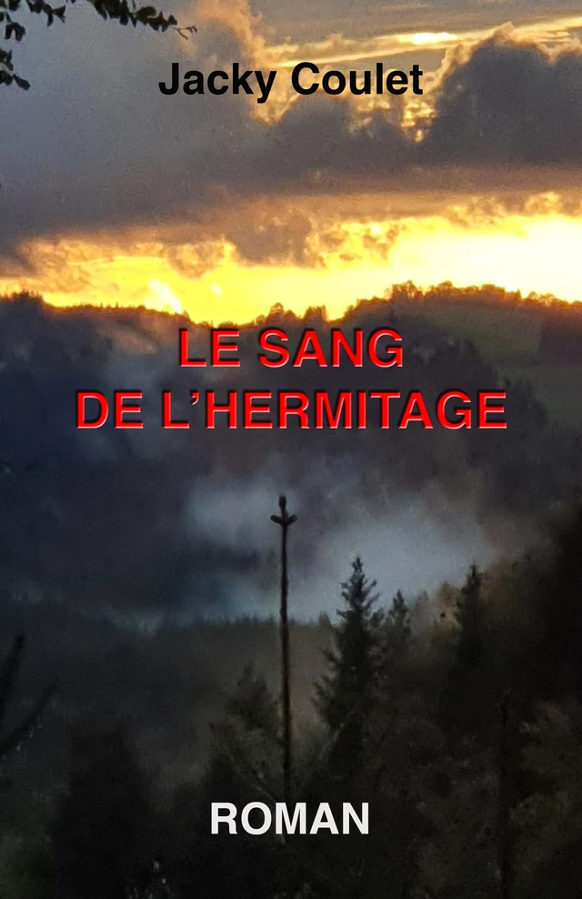 Le Sang de l'Hermitage - Jacky Coulet - Librinova