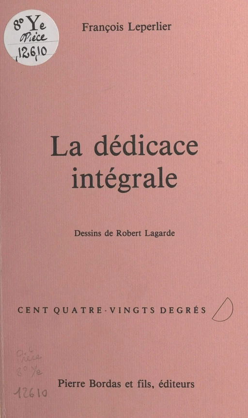 La dédicace intégrale - François Le Perlier, Robert Lagarde - FeniXX réédition numérique