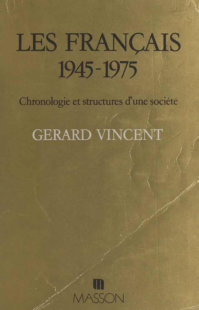 Les Français, 1945-1975 : chronologie et structures d'une société - Gérard Vincent - FeniXX réédition numérique