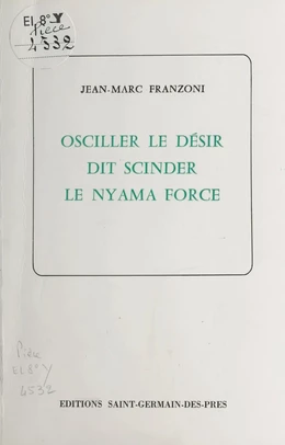 Osciller le désir dit scinder le nyama force