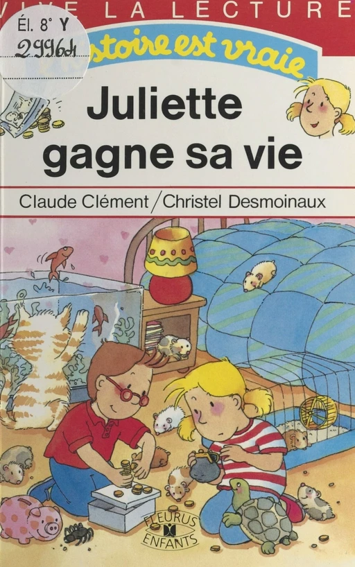 Juliette gagne sa vie - Claude Clément, Christel Desmoinaux - FeniXX réédition numérique