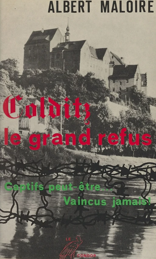 Colditz, le grand refus - Albert Maloire - FeniXX réédition numérique