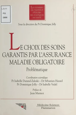 Le choix des soins garantis par l'assurance maladie obligatoire : problématique