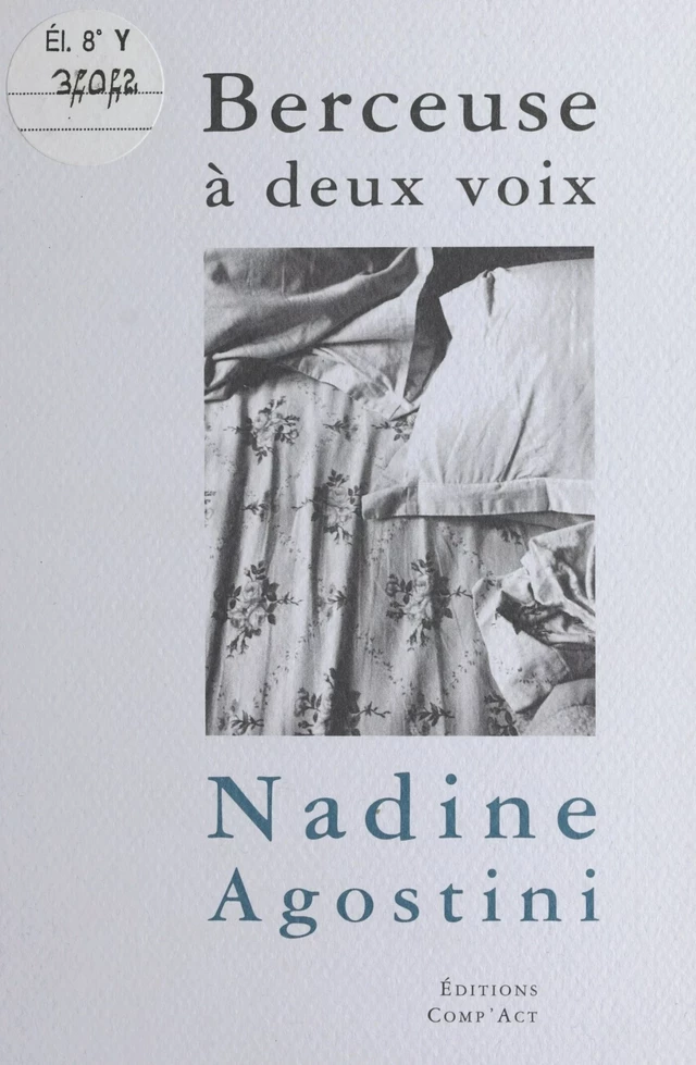 Berceuse à deux voix : paroles de lui pour écrits d'elle - Nadine Agostini - FeniXX réédition numérique