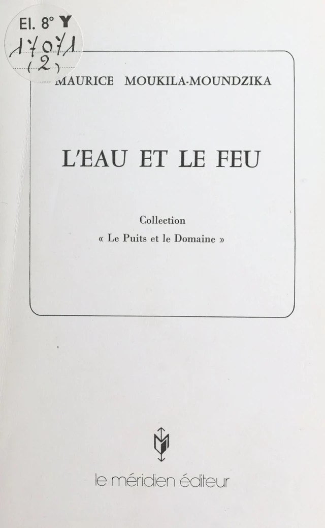 L'eau et le feu - Maurice Moukila-Moundzika - FeniXX réédition numérique