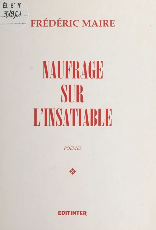 Naufrage sur l'insatiable - Frédéric Maire - FeniXX réédition numérique