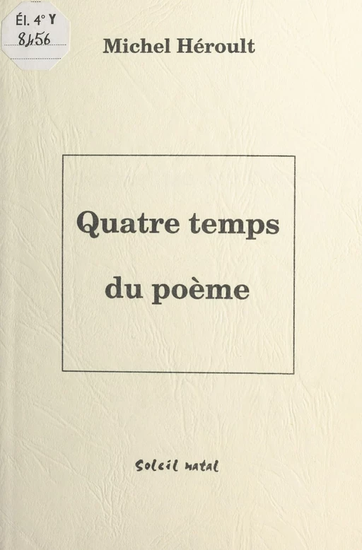 Quatre temps du poème - Michel Héroult - FeniXX réédition numérique