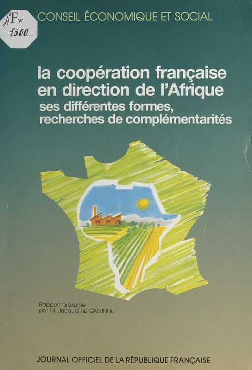 La coopération française en direction de l'Afrique : ses différentes formes, recherches de complémentarités - Jacqueline Gastinne - FeniXX réédition numérique