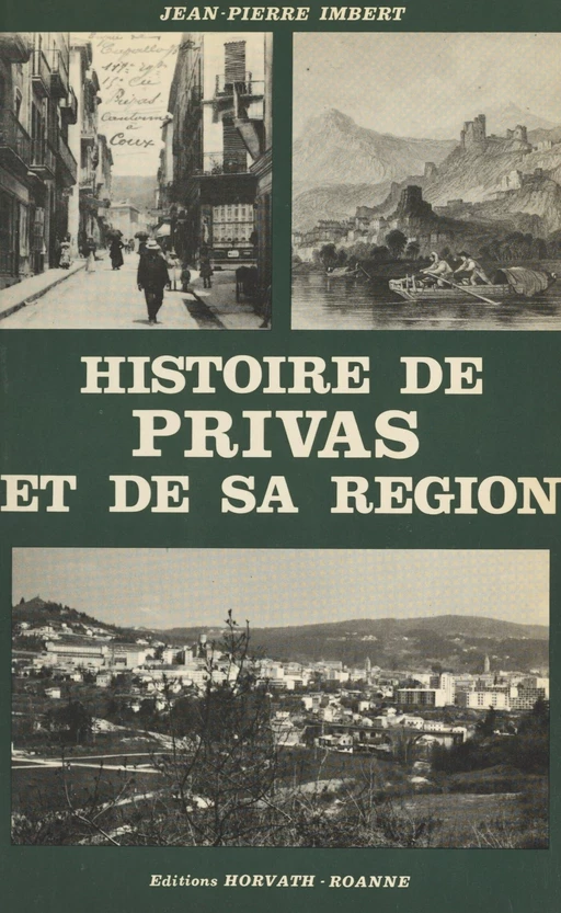 Histoire de Privas et de sa région - Jean-Pierre Imbert - FeniXX réédition numérique