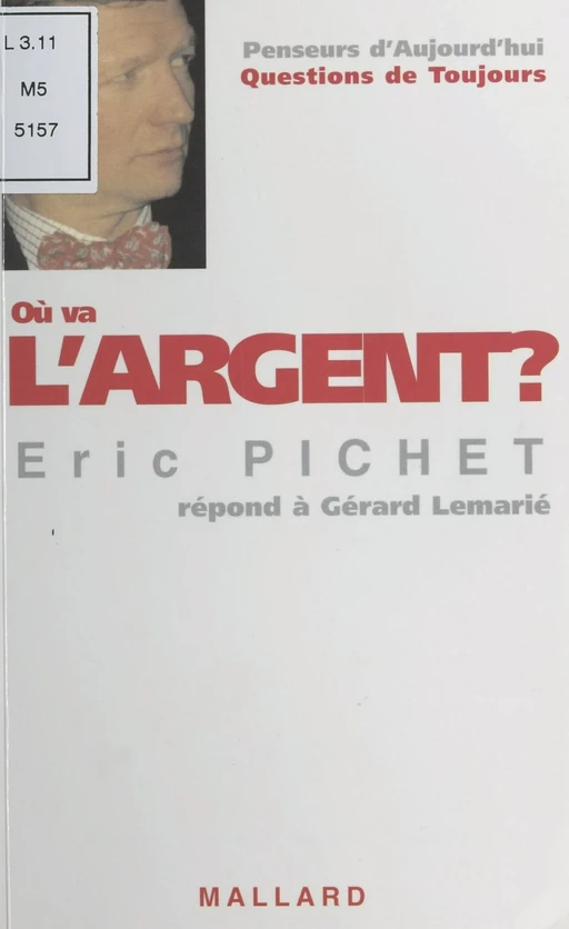 Où va l'argent ? - Éric Pichet, Gérard Lemarié - FeniXX réédition numérique