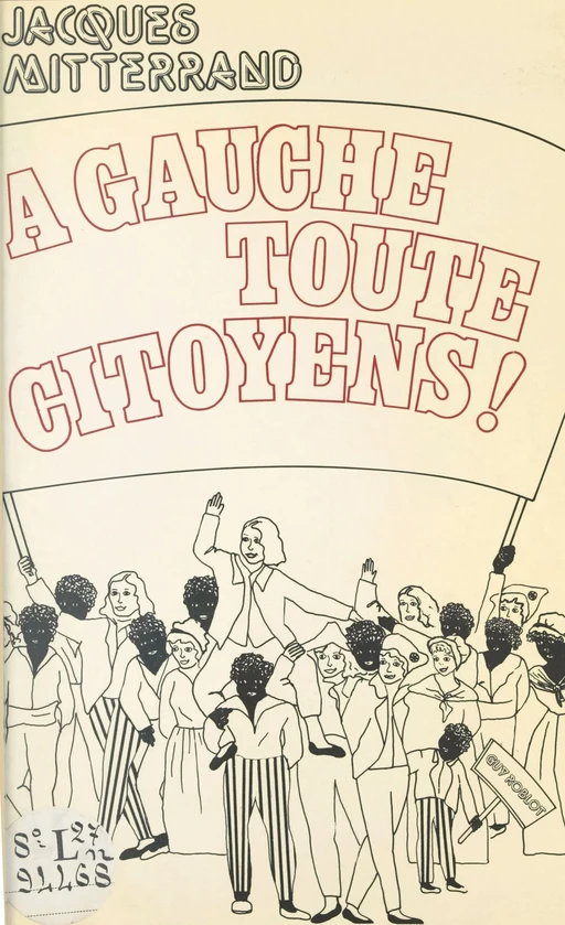 À gauche toute, citoyens ! - Jacques Mitterrand - FeniXX réédition numérique