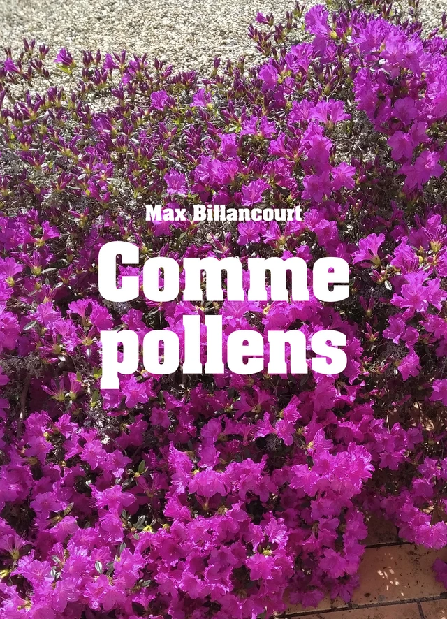 Comme pollens - Max BILLANCOURT - Librinova