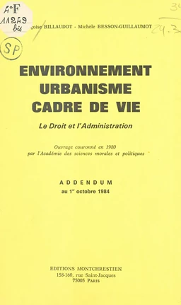 Environnement, urbanisme, cadre de vie : le droit et l'administration