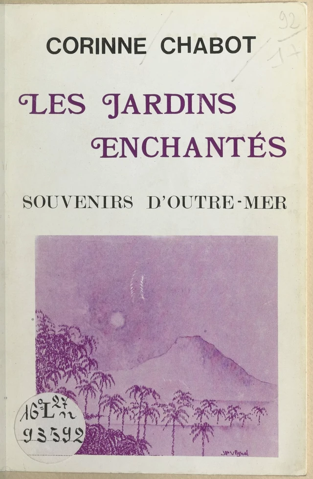 Les jardins enchantés : souvenirs d'outre-mer - Corinne Chabot - FeniXX réédition numérique