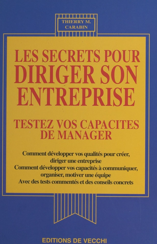 Les secrets pour diriger son entreprise : testez vos capacités de manager - Thierry M. Carabin - FeniXX réédition numérique