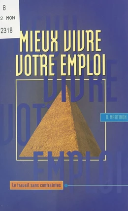 Mieux vivre votre emploi : le travail sans contraintes