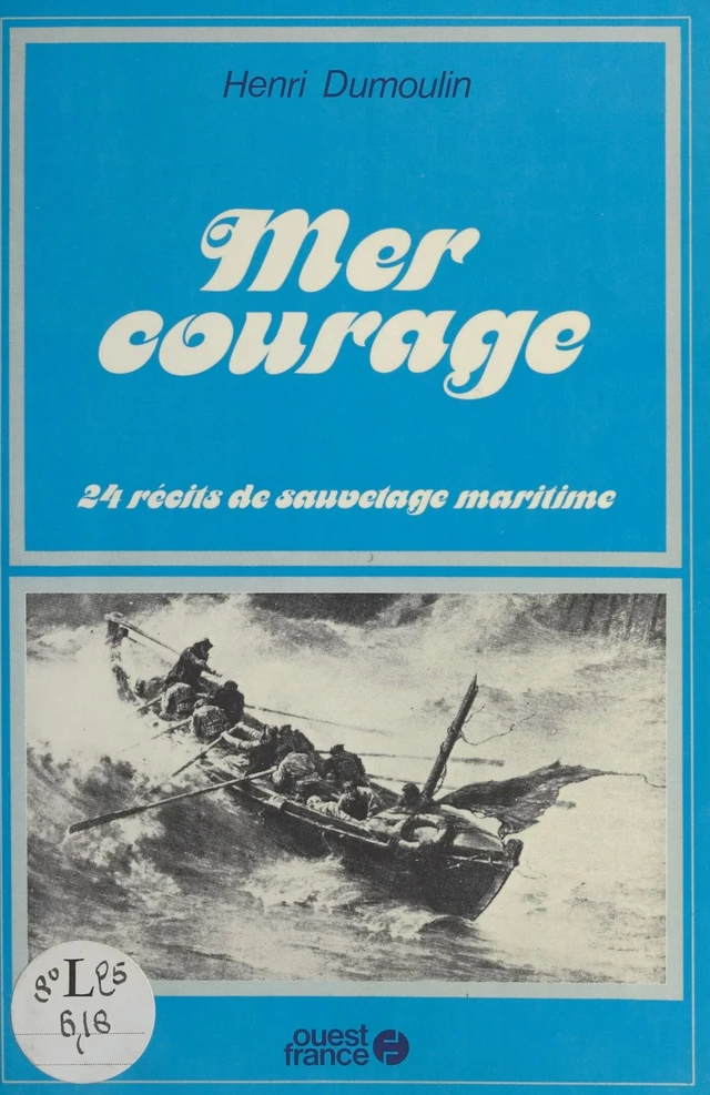 Mer courage : 24 récits de sauvetage maritime - Henri Dumoulin - FeniXX réédition numérique