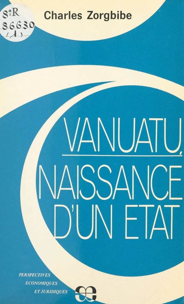 Vanuatu, naissance d'un État - Charles Zorgbibe - FeniXX réédition numérique