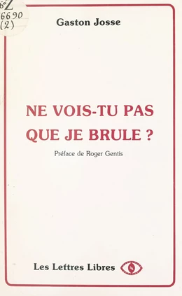 Ne vois-tu pas que je brûle ?