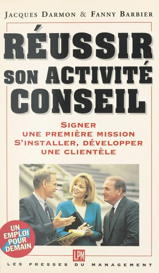 Réussir son activité conseil - Fanny Barbier, Jacques Darmon - FeniXX réédition numérique