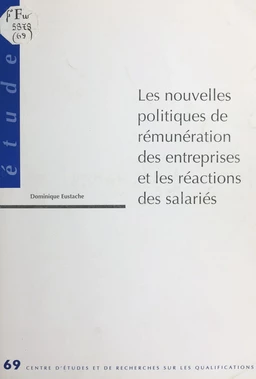 Les nouvelles politiques de rémunération des entreprises et les réactions des salariés