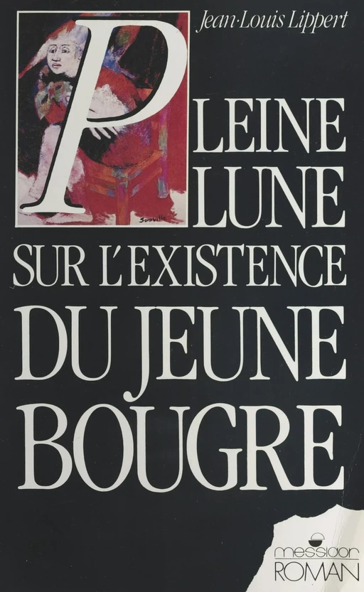 Pleine lune sur l'existence du jeune bougre - Jean-Louis Lippert - FeniXX réédition numérique