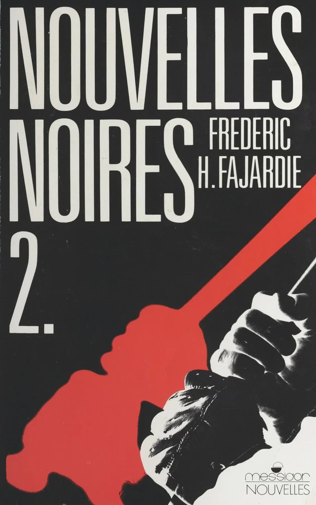 Nouvelles noires (2) - Frédéric-H. Fajardie - FeniXX réédition numérique