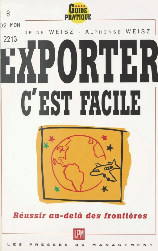 Exporter, c'est facile : réussir au-delà des frontières - Sandrine Weisz - FeniXX réédition numérique