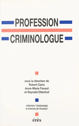 Profession criminologue : spécialisation ou professionnalisation ?