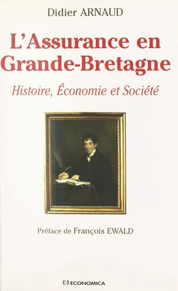 L'assurance en Grande-Bretagne : histoire, économie et société