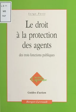 Le droit à la protection des agents des trois fonctions publiques