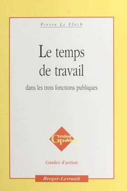 Le temps de travail dans les trois fonctions publiques