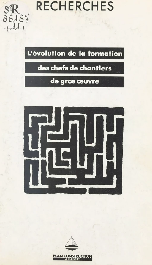 L'évolution de la formation des chefs de chantiers de gros œuvre à partir des grandes entreprises - Marc Colombart-Prout, Olivier Roland,  Plan Urbanisme construction architecture - FeniXX réédition numérique