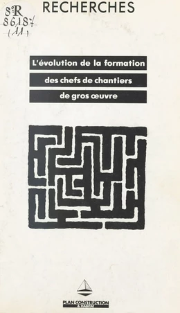 L'évolution de la formation des chefs de chantiers de gros œuvre à partir des grandes entreprises