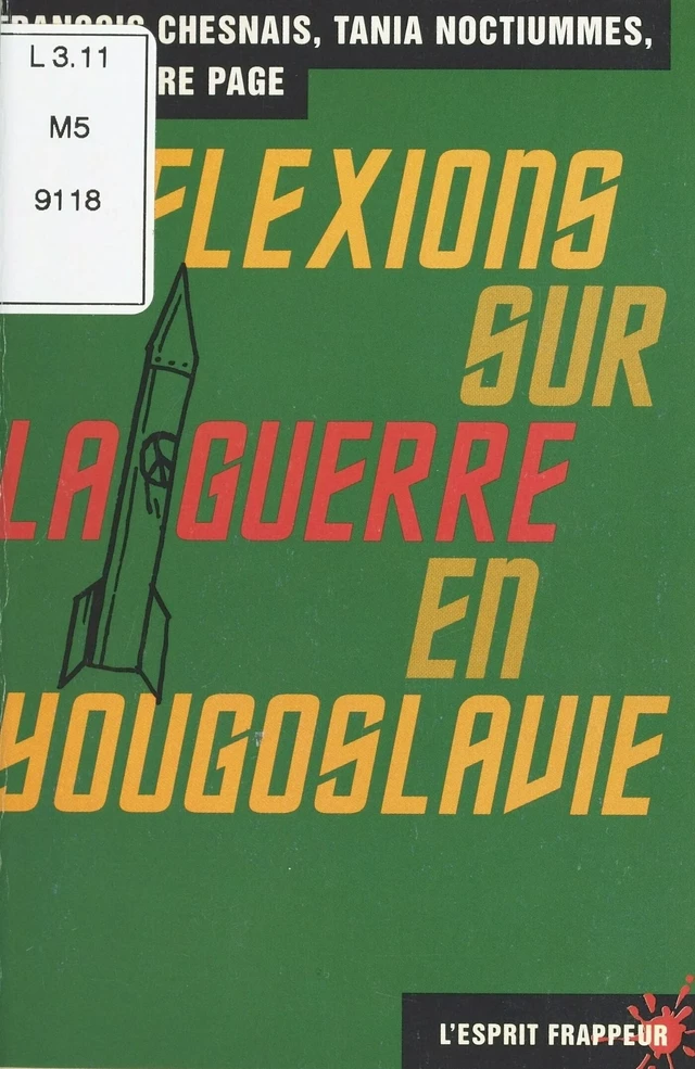 Réflexions sur la guerre en Yougoslavie - François Chesnais, Tania Noctiummes, Jean-Pierre Pagé - FeniXX réédition numérique