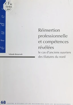 Réinsertion professionnelle et compétences révélées : le cas d'anciens ouvriers des filatures du nord