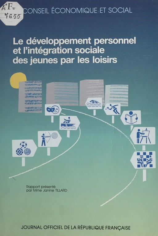 Le développement personnel et l'intégration sociale des jeunes par les loisirs - Janine Tillard - FeniXX réédition numérique